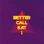 Better Call Kat