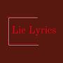 Lie Lyrics
