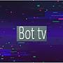 Bot TV