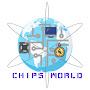 CHIPS WORLD