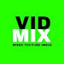 VIDMIX