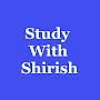 Study with shirish