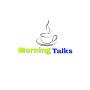 Morning Talks-Your One Stop Guide-