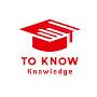 To Know Knowledge