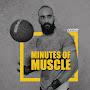 Minutes of Muscle