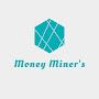 Money Miner's