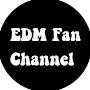 EDM Fan Channel