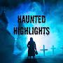 Haunted Highlights