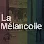 La Mélancolie