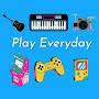 Play Everyday