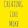 Creating Like Mike
