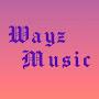 Wayz Music