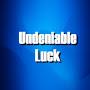 UndeniableLuck