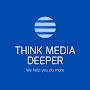 Think Media Deeper