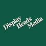 Display Heads Media - Digital Marketing Agency