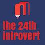 The 24th introvert