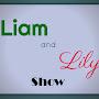 The Liam And Lily Show