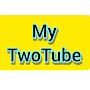 My TwoTube