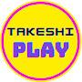 TAKESHI play