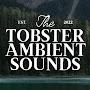 @tobsterambientsounds