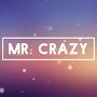 Mr. crazy