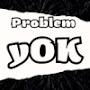 problem yOk