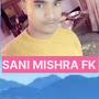 SANI MISHRA FK