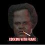 COOKING WITH FRANK