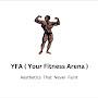 Your Fitness Arena (YFA).