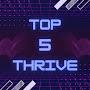 Top Five Thrive