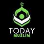 Today Muslim