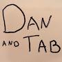 Dan and Tab