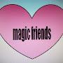 magic friends