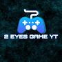 @2eyesgameyt511