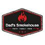 Dad's Smokehouse