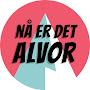 NÅ ER DET ALVOR