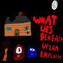 What Lies Beneath Urban Explorer