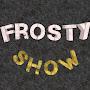 Frosty Show