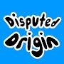 Disputed Origin