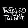 @wastedtalent666