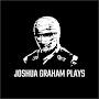 JOSHUA GRAHAM PLAYS