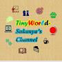 TinyWorld- Sukanya’s Channel