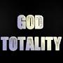 GOD TOTALITY