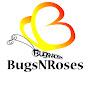 @BugsNRoses_