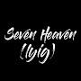 Seven Heaven (lyig)