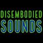 Disembodied Sounds