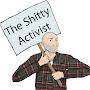 The Shitty Activist