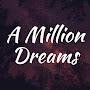 A Million Of Dreams