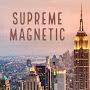 Supreme Magnetic