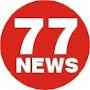 77 News